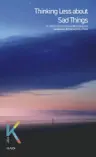 Thinking Less about Sad Things - 영문판